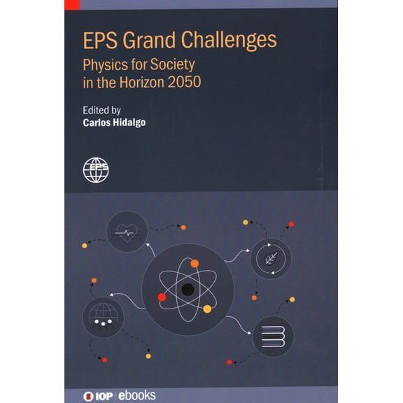 EPS Grand Challenges: Physics for Society in the Horizon 2050, (Hardcover)