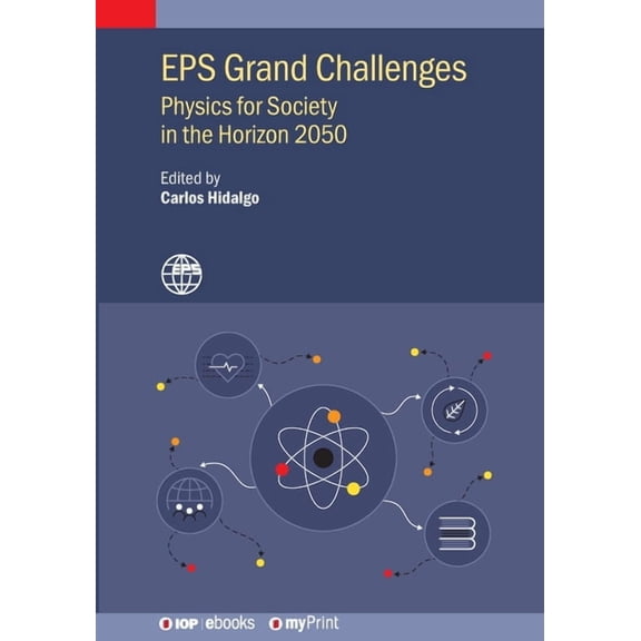 EPS Grand Challenges: Physics for Society in the Horizon 2050, (Paperback)