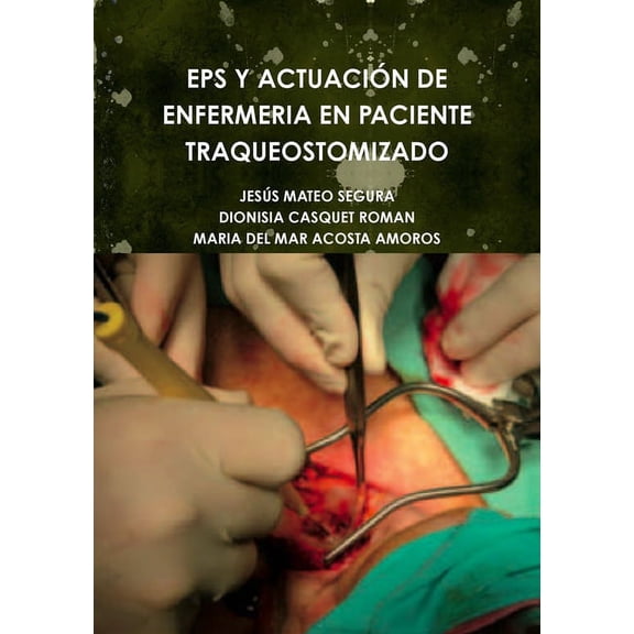 EPS Y Actuacin de Enfermeria En Paciente Traqueostomizado, (Paperback)