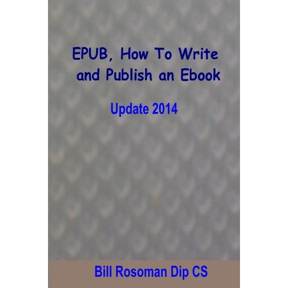 EPUB, How To Write and Publish an Ebook (Paperback)