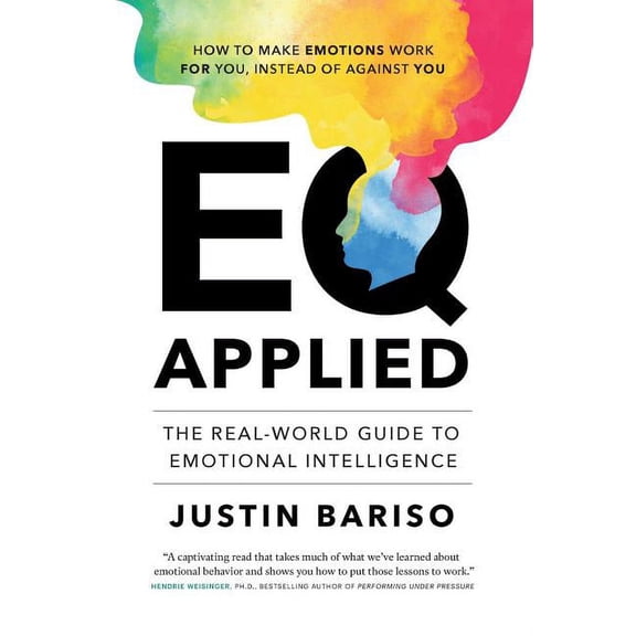 EQ Applied: The Real-World Guide to Emotional Intelligence, (Hardcover)