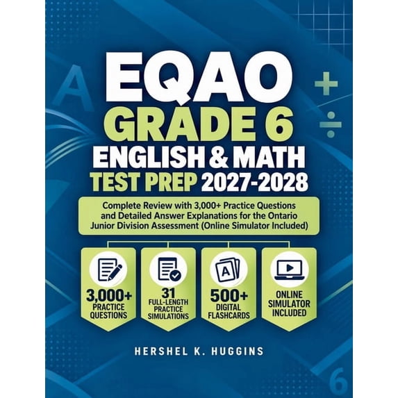 Tex Prep Math EQAO Grade 6 English & Math Test Prep 2027-2028: Complete Review with ...