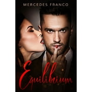 EQUILIBRIUM 3 Libros en 1 La Colecci n Completa de Libros de Novelas Rom nticas en Espa ol. Una Novela Rom ntica de Mercedes Franco con una Pizca de Novela Negra Paperback