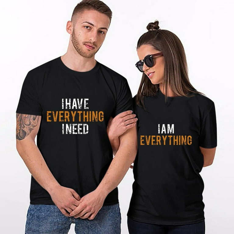 Womens Valentine's Matching Couples Shirts I Have Everything I Need Womens Valentine's Matching Couples Shirts I Have Everything I Need