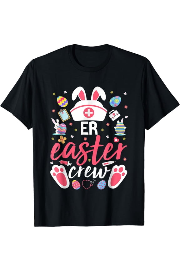 ER Easter Nurse Crew Easter Day Emergency Room Nurses Bunny T-Shirt