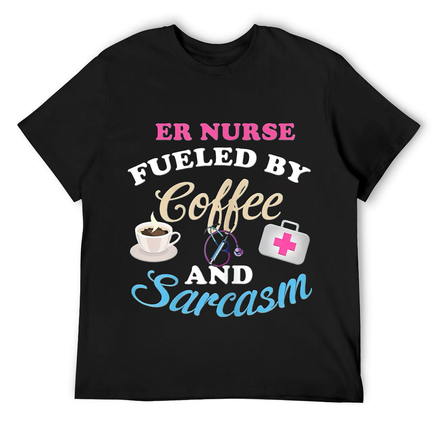 ER Nurse Coffee And Sarcasm Medical Emergency Room Nurse T-Shirt ...