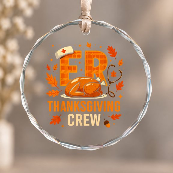 ER Nurse Thanksgiving Scrub Women ER Thanksgiving Crew Theme Ornament, Shelf Decor, Circle Glass Ornament