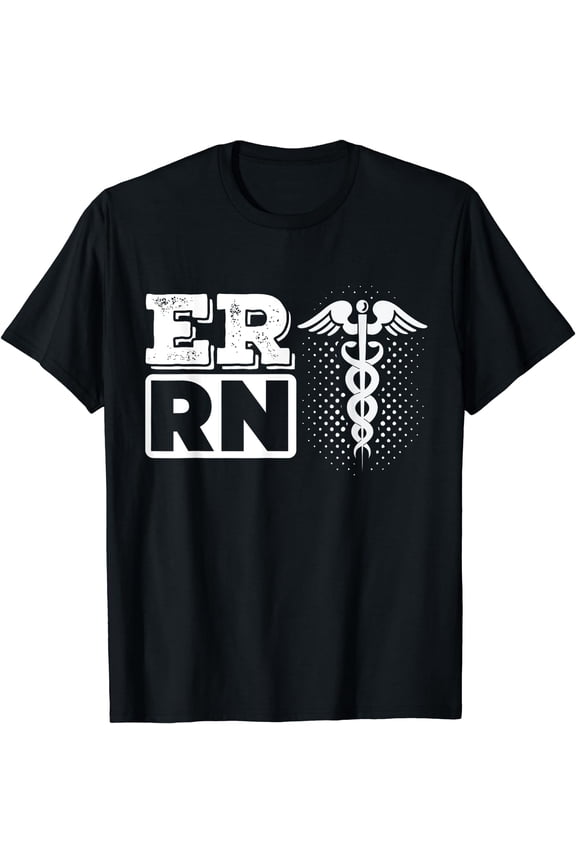 ER RN Emergency Room Registered Nurse Nursing Medicine T-Shirt