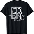 thumbnail image 1 of ER Tech We Do It All Emergency Room Tech T-Shirt, 1 of 3
