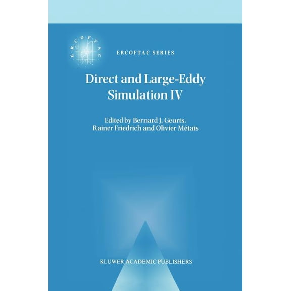 ERCOFTAC Direct and Large-Eddy Simulation IV, Book 8, (Paperback)