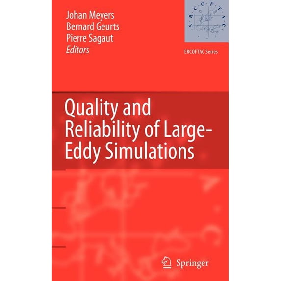 ERCOFTAC Quality and Reliability of Large-Eddy Simulations, Book 12, (Hardcover)