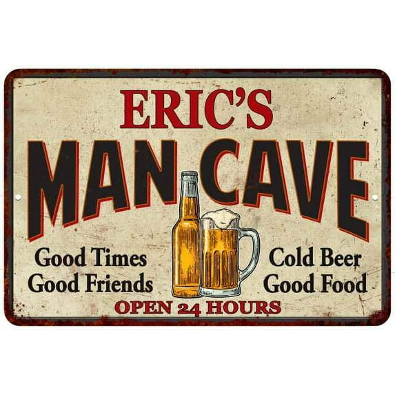 ERIC'S Man Cave Metal Sign Wall Decor Gift 8x12 108120011036