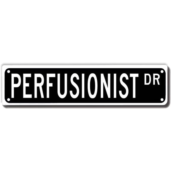 ERMUHEY Perfusionist Dr Street Sign, Perfusionist Gift, Perfusionist Wall Decor for Home Office Hospital Man Cave Plaque Quality Metal Sign 16x4 Inch
