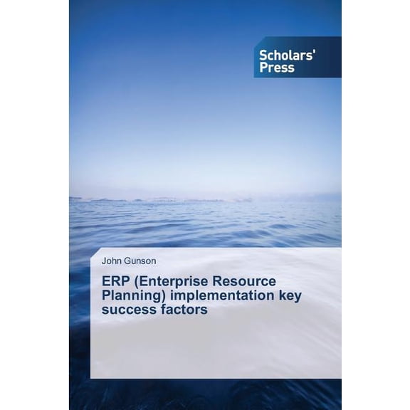 ERP (Enterprise Resource Planning) implementation key success factors (Paperback)