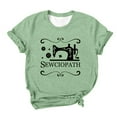 thumbnail image 1 of ERkkoi Women's Sewciopath T-Shirt Sewing Lover Shirt Funny Quilter Gifts Sew Short Sleeve Tops Seamstress Casual Tees Green L, 1 of 3