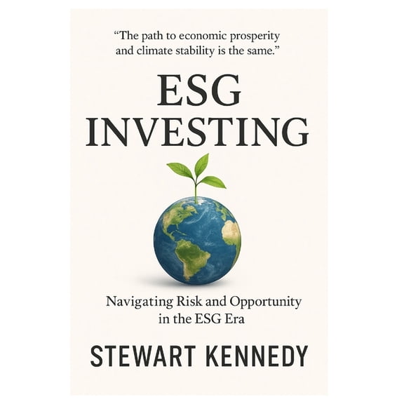 The Investing Essentials Library ESG Investing: Navigating Risk and Opportunity in the ESG Era, Book 122, (Paperback)