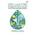 thumbnail image 1 of ESG and CSR: Strategies for Career Success and Corporate Responsibility, (Paperback), 1 of 1