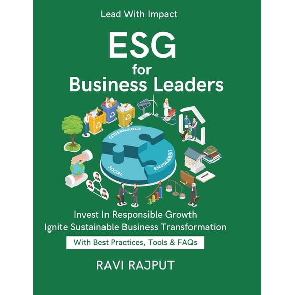 ESG for Business Leaders: Building an ESG Roadmap Materiality & Stakeholders Reporting Standards Comparison Data Col, (Paperback)