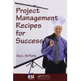thumbnail image 1 of Pre-Owned Project Management Recipes for Success (Paperback) 9781420078244, 1 of 1