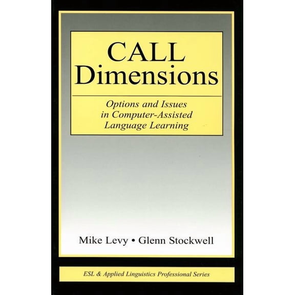 ESL & Applied Linguistics Professional CALL Dimensions: Options and Issues in Computer-Assisted Language Learning, (Paperback)