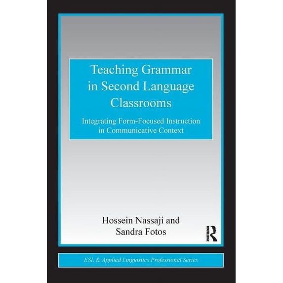 ESL & Applied Linguistics Professional Teaching Grammar in Second ...