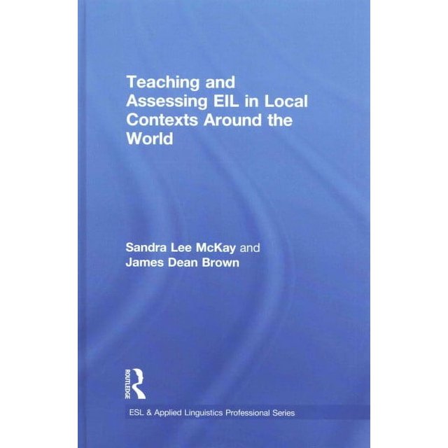 ESL & Applied Linguistics Professional: Teaching and Assessing Eil in ...
