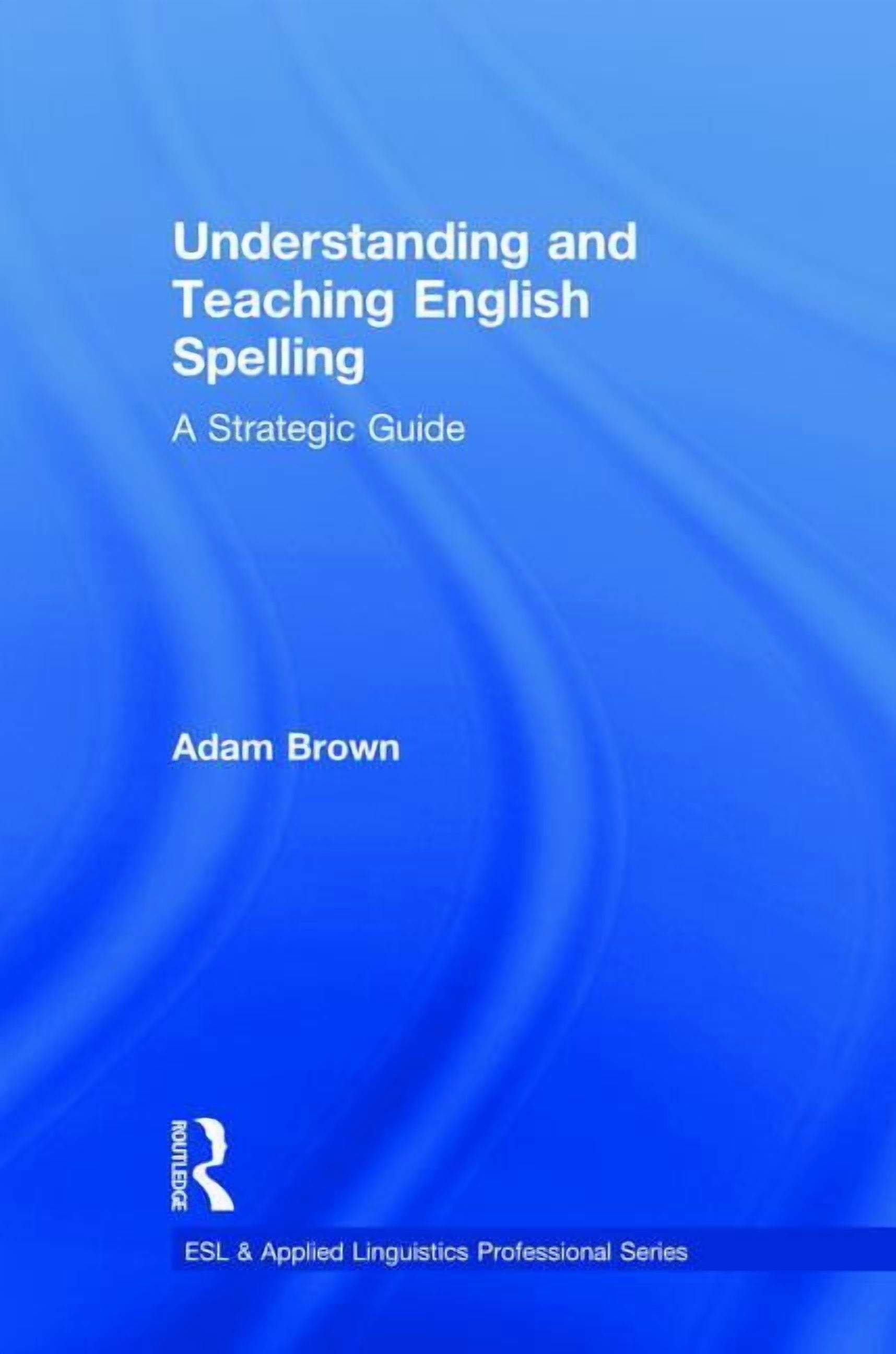 ESL & Applied Linguistics Professional Understanding and Teaching ...