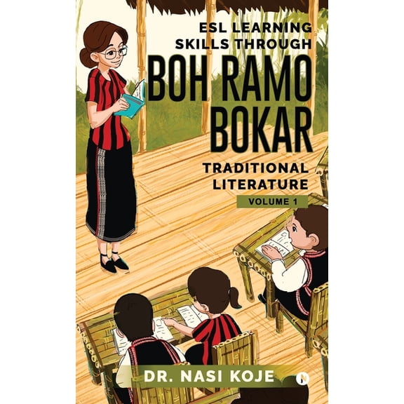 ESL LEARNING SKILLS through boh ramo bokar traditional literature, (Paperback)