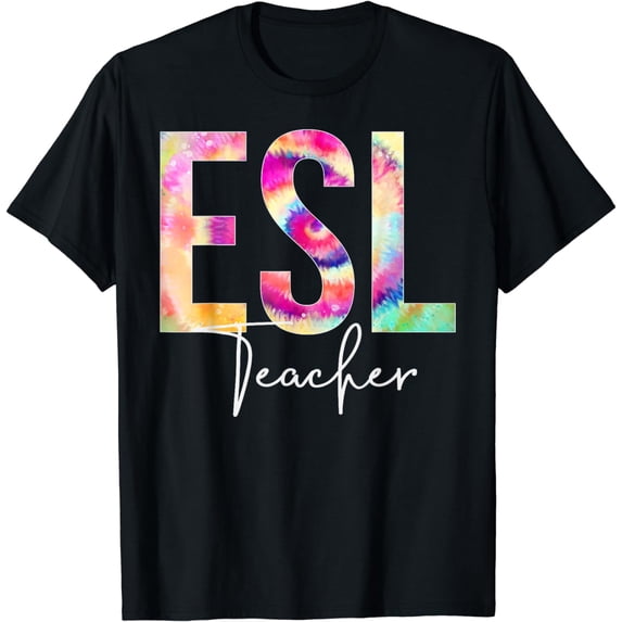 ESL Teacher Tie Dye Back To School women appreciation T-Shirt