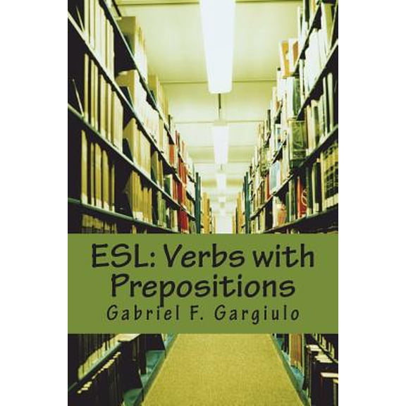 ESL: Verbs with Prepositions (Paperback)