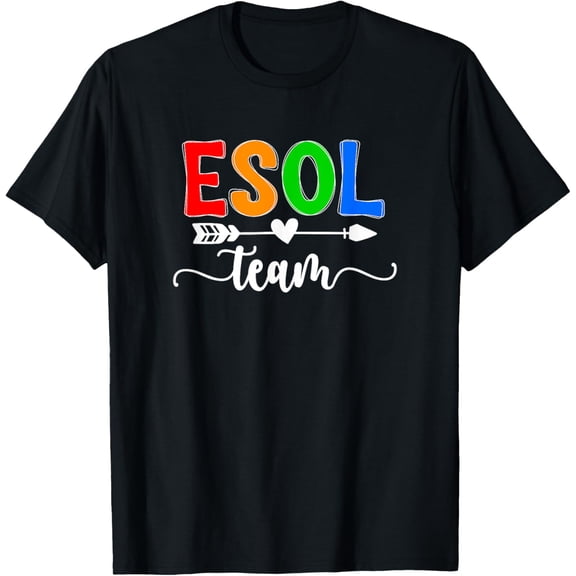 ESOL Team ESOL Teacher Squad ESOL Teaching Crew T-Shirt