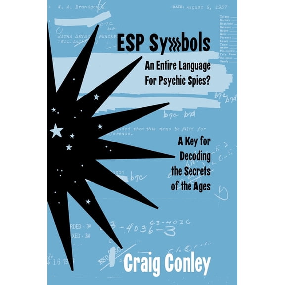 ESP Symbols: An Entire Language For Psychic Spies?: A Key for Decoding the Secrets of the Ages (Paperback)