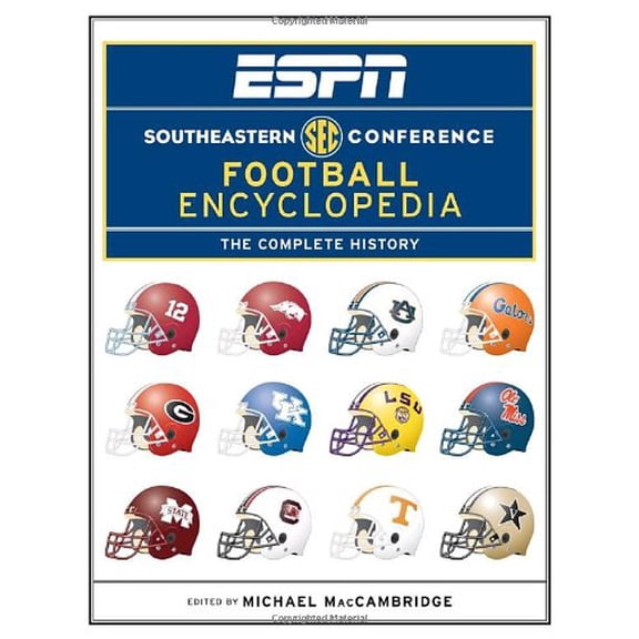 Pre-Owned ESPN Southeastern Conference Football Encyclopedia: The Complete History (Paperback) by Michael MacCambridge
