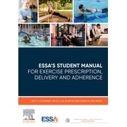 ESSA s Student Manual for Exercise Prescription, Delivery and Adherence