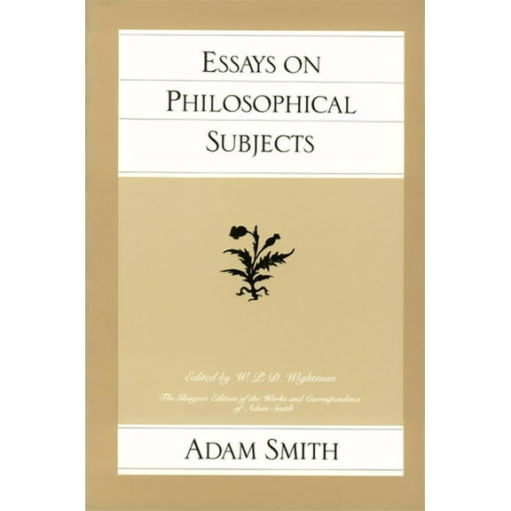 Glasgow Edition of the Works of Adam Smi Essays on Philosophical Subjects, Book 3, (Paperback)