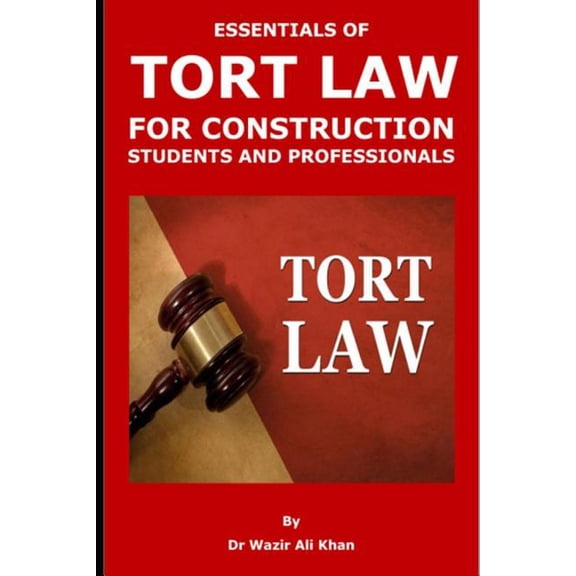 Essentials of Tort Law for Construction Students and Professionals (Paperback)