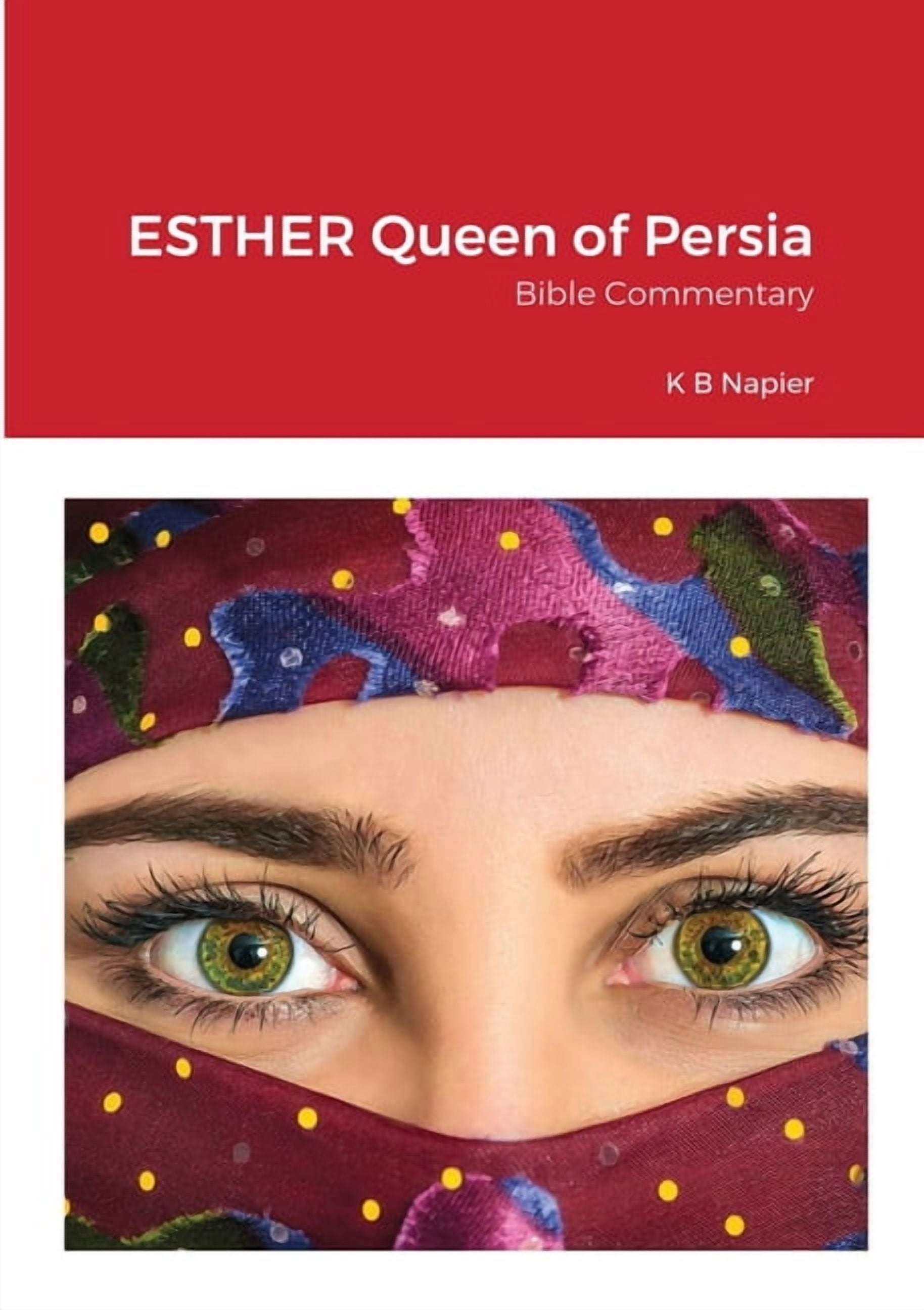 ESTHER Queen of Persia: Bible Commentary (Paperback) - Walmart.com