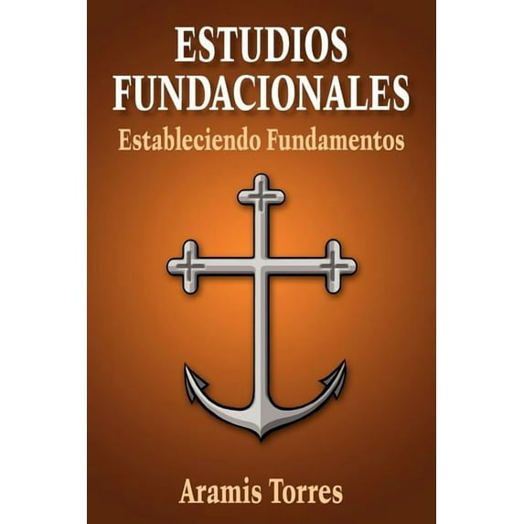 Estudios Fundacionales: Estableciendo Fundamentos (Paperback)