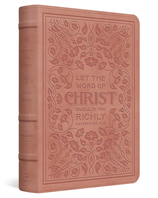 ESV Applying the Gospel Study Bible for Women (Trutone, Blush Rose, Colossians 3:16 Design), (Hardcover)