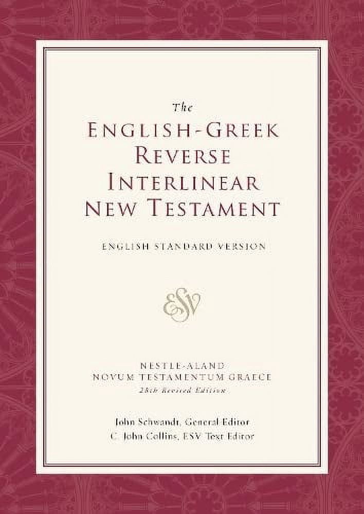 Pre-Owned English-Greek Reverse Interlinear New Testament-ESV ...