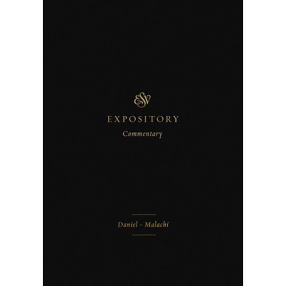 Pre-Owned ESV Expository Commentary: DanielMalachi (Volume 7), 9781433546525, 1433546523, Hardcover,