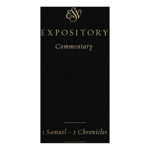 ESV Expository Commentary: ESV Expository Commentary: 1 Samuel-2 Chronicles (Volume 3) (Hardcover)