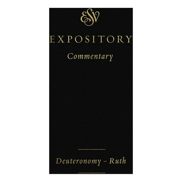 ESV Expository Commentary: ESV Expository Commentary: Deuteronomy-Ruth (Volume 2) (Hardcover)