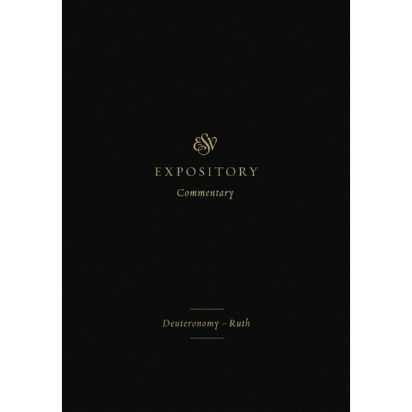 Pre-Owned ESV Expository Commentary: ESV Expository Commentary: Deuteronomy-Ruth (Volume 2) (Hardcover)