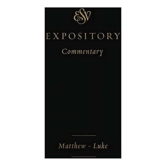 ESV Expository Commentary: ESV Expository Commentary: Matthew-Luke (Volume 8) (Hardcover)