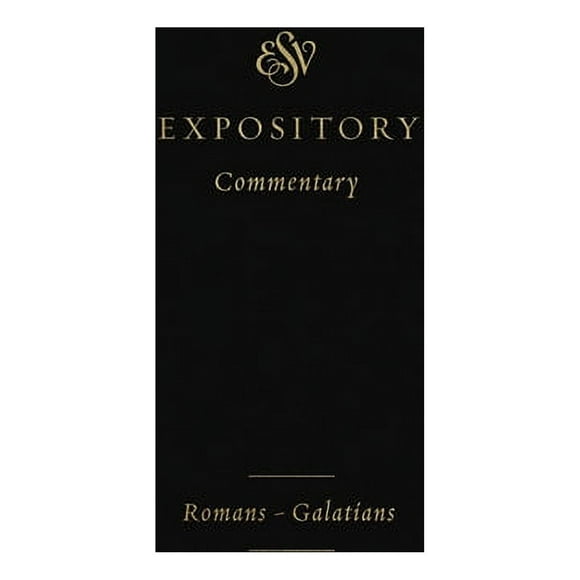 ESV Expository Commentary: ESV Expository Commentary: Romans-Galatians (Volume 10) (Hardcover)