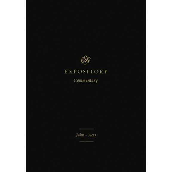 Pre-Owned ESV Expository Commentary: JohnActs (Volume 9), 9781433546600, 1433546604, Hardcover,