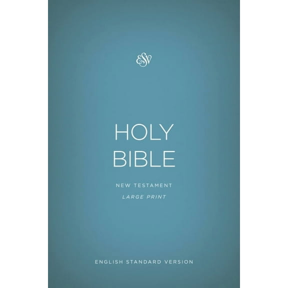 Esv Outreach New Testament/Large Print-Blue Softcover