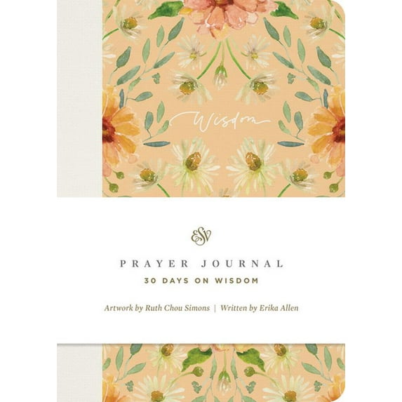 ESV Prayer Journal: 30 Days on Wisdom (Paperback), (Paperback)