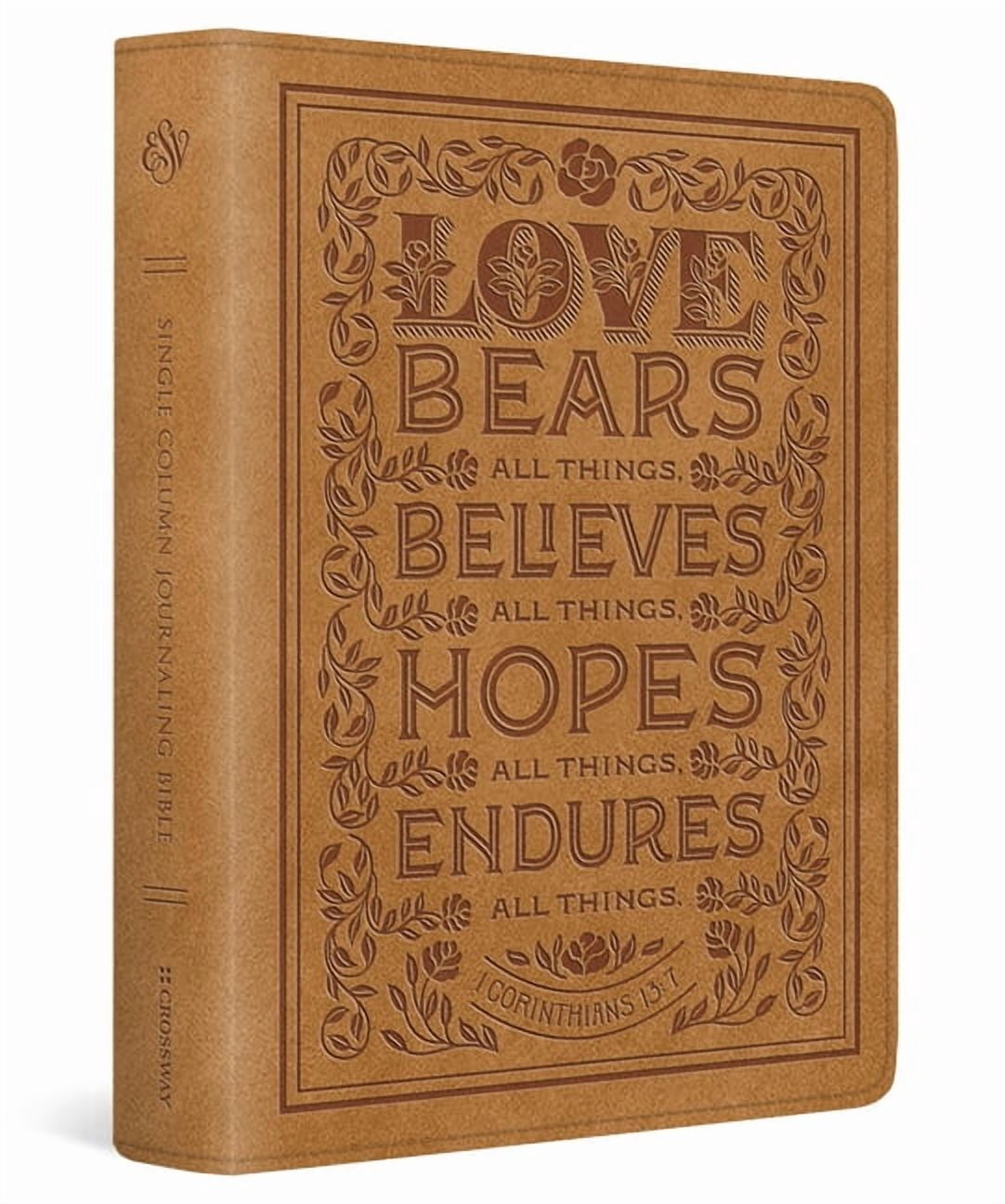 ESV Single Column Journaling Bible (Trutone, Nubuck Caramel, 1 Corinthians 13:7 Design), (Hardcover)